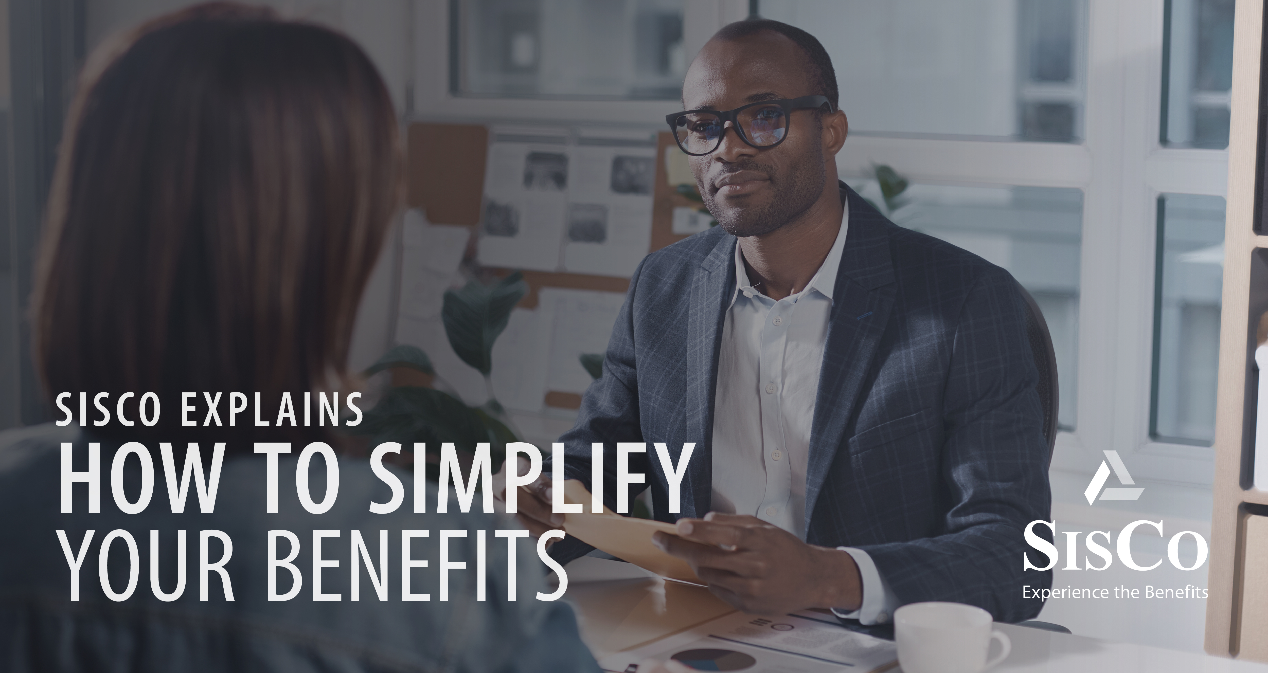 SISCO Simplifying Benefits